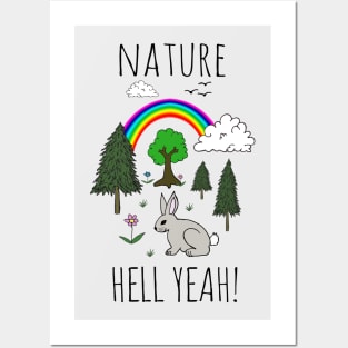 NATURE, HELL YEAH! Posters and Art